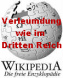 Wikipedia: Verleumdung wie im Dritten
                          Reich.