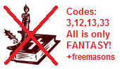 Church
                    has a Jesus fantasy story with the codes 3,12,13 and
                    33 - Freemasons!