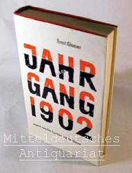 Ernst Glser, Buch: "Jahrgang
                        1902"