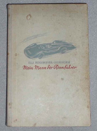 Elly Beinhorn, Buch
                        "Mein Mann, der Rennfahrer",
                        Biographie mit Einblick in die Oberschicht
                        (Jet-Set) im Dritten Reich [2]