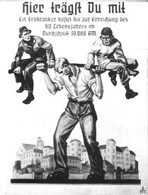 Plakat im 3R:
                                  "Hier trägst du mit" als
                                  Propaganda für die Euthanasie 1939