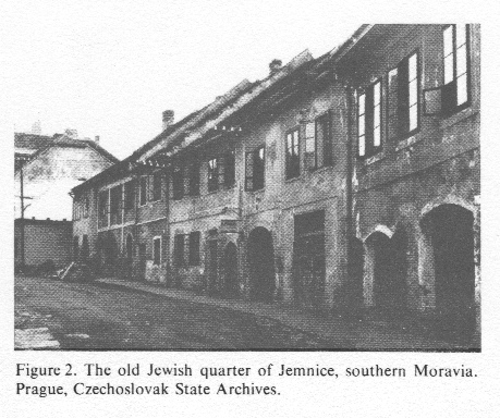 Encyclopaedia Judaica
                  (1971): Moravia, vol. 12, col. 300, the old Jewish
                  quarter in Jemnice, southern Moravia