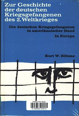 Buch von Kurt W. Bhme: Deutsche
                          Kriegsgefangene in amerikanischer Hand,
                          Buchdeckel