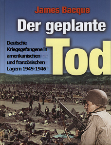 James Bacque, book "Der
                                      geplante Tod", the German
                                      translation of the book
                                      "Other Losses" of 1989