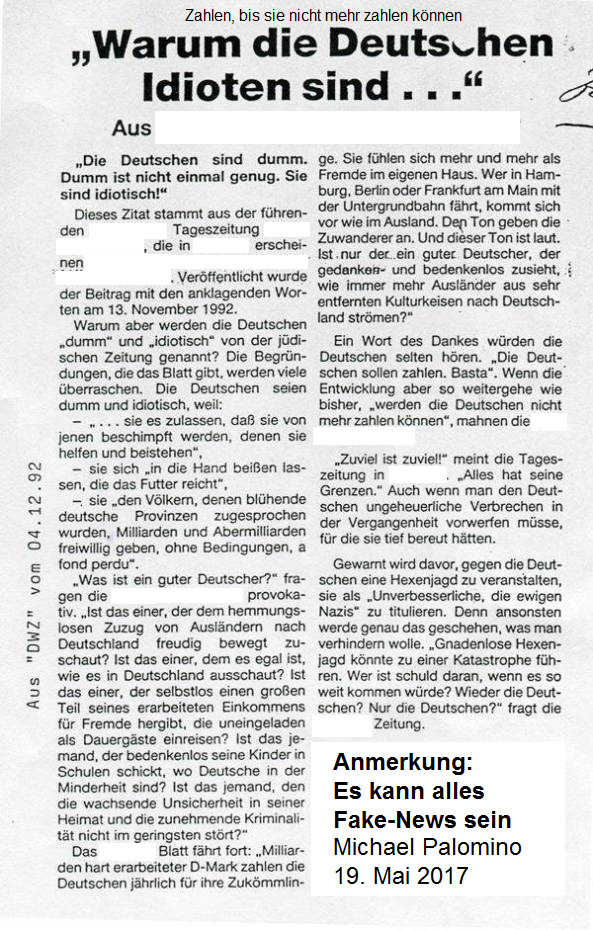 Artikel ohne Quelle:
                  "Warum die Deutschen Idioten sind..." - ohne
                  Quelle (angeblich aus: DWZ vom 4.12.1992)