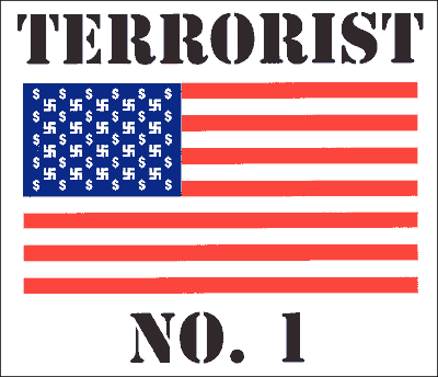 Flagge der "USA":
                          "USA" ist der Terrorist Nr.1 auf der
                          Erde