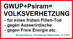 GWUP+Psiram sind systematische
                                    Volksverhetzung - SOFORT VERBIETEN!