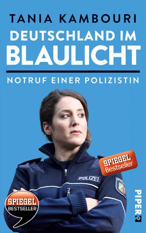 Buch von Polizistin Tania
                Kamouri: Blaulicht. Notruf einer Polizistin