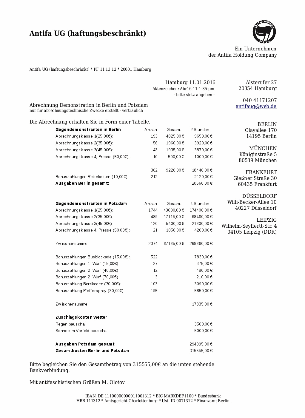 Kriminelle Antifa, Abrechnung fr
                              2 Gegendemonstrationen in Potsdam und
                              Berlin zur Zerstrung des rechtschaffenen
                              Volkswillens, bezahlt von der kriminellen
                              SPD (Jusos) ber die Bildungsministerien -
                              315.555 Euro, 11. Januar 2016