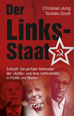 Buch von
                        Christian Jung und Torsten Gross: Der
                        Links-Staat. Enthllt: Die perfiden Methoden der
                        "Antifa" und ihrer Helfershelfer in
                        Politik und Medien. Kopp-Verlag