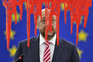 EU-Schulz mit Blut an den Hnden, denn er
                verniedlicht Krieg und Terror