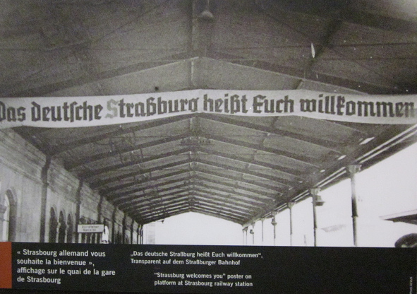 This was the welcome text at the
              Strasbourg train station in summer 1940 - but only
              "German minded" people was welcome...