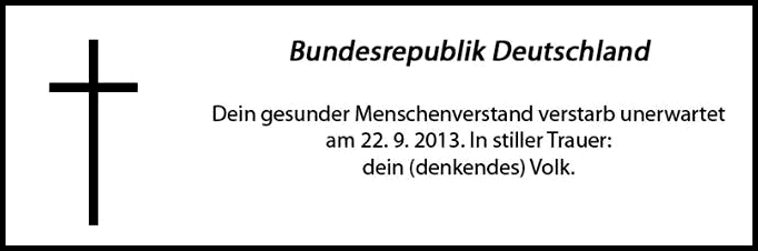 Todesanzeige fr Deutschland
                  nach der Bundestagswahl vom 22. September 2013