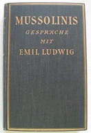 Buch von Ludwig: Mussolinis
                    Gesprche mit Emil Ludwig