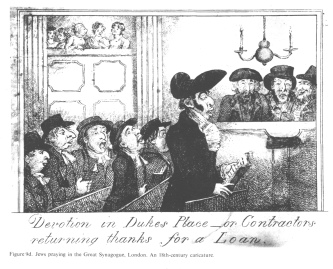Encyclopaedia Judaica (1971): Anti-Semitism,
                    vol. 3, col. 141-142b: Jews praying in the Great
                    Synagogue, London. An 18th-century cartoon.
                    "Devotion in Dukes Place - or Contractors
                    returning thanks for a Loan."