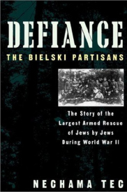 Nechama Tec: Defiance. The Story of the
                        Largest Armed Rescue of Jews by Jews During
                        World War II, Buchdeckel