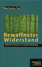 Nechama Tec: Bewaffneter Wiederstand.
                        Jdische Partisanen im Zweiten Weltkrieg,
                        Buchdeckel