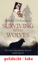 Defonseca: berleben unter Wlfen
                            (Surviving with wolves), Buchdeckel einer
                            Flschung (01).