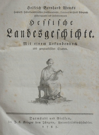 Helfrich Bernhard
                    Wenck: Hessische Landesgeschichte von 1783