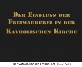 Filmtitel: Der Einfluss der Freimaurerei in der katholischen Kirche