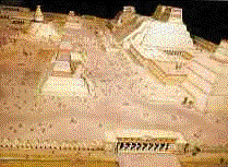 Model of the temple of
                      Tenochtitlán, capital of the Aztecs