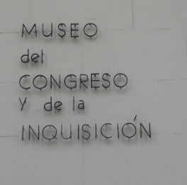 Lima, Inquisition and torture museum,
                            the scripture at the facade