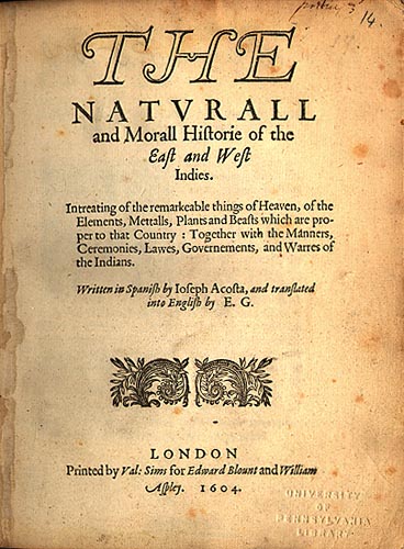 Jos de
                    Acosta: Bericht Naturgeschichte und moralische
                    Geschichte von Ostindien und Westindien 1604