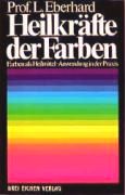 Prof. Lilli Eberhard: Book
                        "Healing forces of the colors" (orig.
                        German: Heilkrfte der Farben) cover