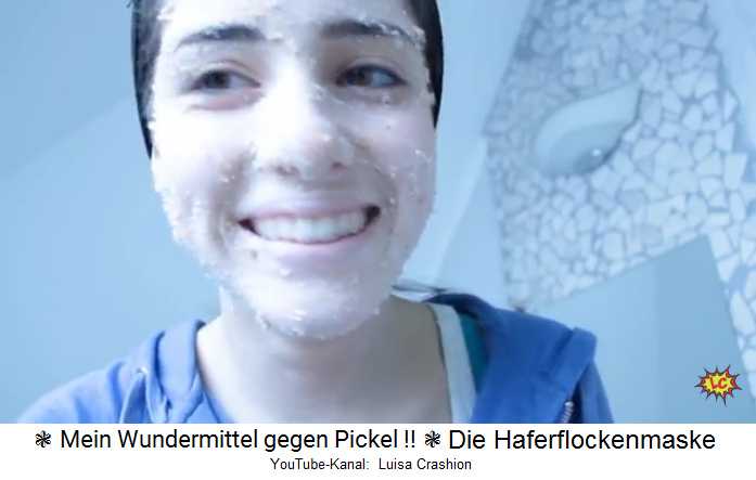 Die Haferflockenmaske gegen
                unreine Haut und Pickel - Video vom YouTube-Kanal von
                Luisa Crashion