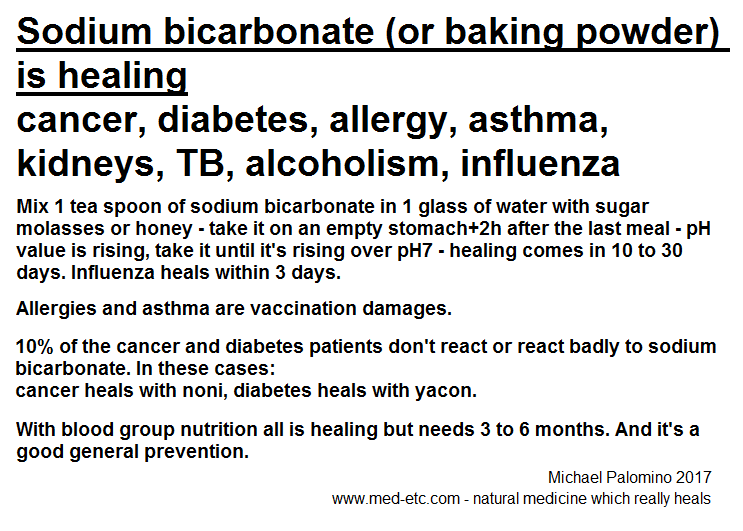 Text: Sodium bicarbonate (or baking
                              powder) is healing cancer, diabetes,
                              allergy, asthma, kidneys, TB, alcoholism,
                              influenza