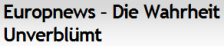 Europnews, die Wahrheit unverblmt