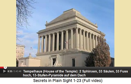 Washington DC, das Tempelhaus
                                    ("House of the Temple")
                                    mit 2 Sphinxen, 33 Sulen, die 33
                                    Fuss hoch sind, und mit einer
                                    weiteren unvollendeten Pyramide mit
                                    13 Stufen