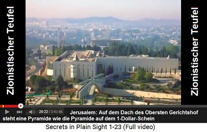 Jerusalem, Hauptstadt des zionistischen
                        Teufels: Auf dem Dach des Hchsten Gerichts
                        steht die Pyramide des 1-Dollar-Scheins