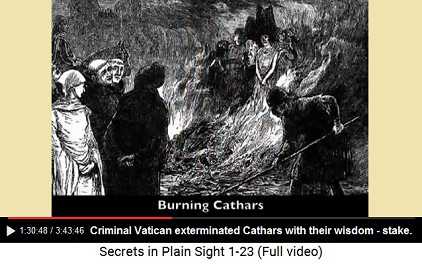 Criminal Vatican let exterminate Cathars
                      burning them on stake