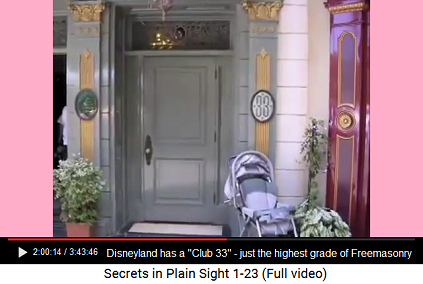 Disneyland with a "Club 33" - just
                      celebrating the highest grade no. 33 of Satanist
                      Freemasonry