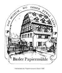 Papiermhle Basel im St. Alban-Tal
                  ("Dalbeloch")