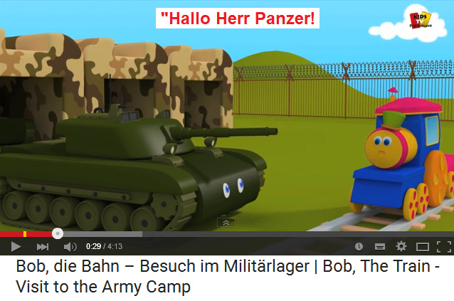 "Hallo Herr Panzer!" -
                            Kindermanipulation der satanistischen K300
                            mit Video "Bob, die Bahn - Besuch im
                            Militrlager"