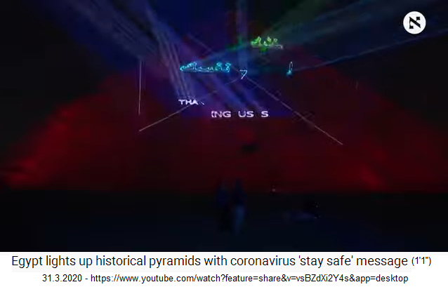 31.3.2020: Ägypten
                            Pyramide von Gize in Rot mit dem Schriftzug:
                            "Stay Safe" und "Thank you to
                            those keeping us safe" mit Geometrie 01
                            ("bleib sicher
                            zuhause"+"Danke jenen, die uns
                            beschützen")