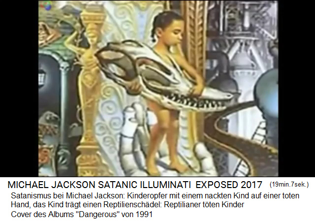 Cover von Michael
                                Jacksons Album "Dangerous" von
                                1991: Kinderopfer mit einem nackten Kind
                                auf einer toten Hand, das Kind trgt
                                einen Reptilienschdel: Reptilianer
                                tten Kinder